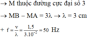 + 2 nguồn đồng pha nên số cực đại tính từ đường trung trực đến 2 nguồn là bằng nhau. Nếu M thuộc đường trung trực thì số cực đại MA và MB bằng nhau. Nếu dịch M về 1 phía 1 cực đại (M là cực đại thứ 1) thì phía kia nhiều hơn 2 cực đại.