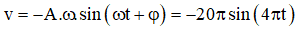 + Vận tốc của vật:

Tại thời điểm t = 5  s, vận tốc của vật có giá trị bằng: 