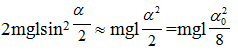 + Chu kỳ con lắc:

 

+  Cơ năng ban đầu W0 = mgl(1-cos a  0 ) =

+  Cơ năng sau t = 20T: W = mgl(1-cos a  ) =

+  Độ giảm cơ năng sau 20 chu kì:

+  Công suất trung bình cần cung cấp để con lắc dao động duy trì với biên độ góc là 60