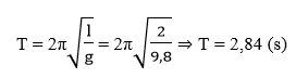 t = 5 phút = 300s

Chu kì dao động:

Số dao động toàn phần trong 5 phút

=> n ≈ 106 dao động toàn phần.