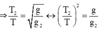 Ta có công thức con lắc đơn trong điện trường đều là: 

+ Khi con lắc tích điện q1 thì T1 = 2,5s

+ Khi con lắc tích điện q2 thì T2 = 0,5s

Từ (1) và (2) 