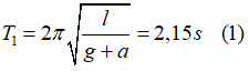 Chu kỳ của con lắc khi thang máy chuyển động thẳng đứng đi lên nhanh dần đều với gia tốc a là:

Chu kỳ của con lắc khi thang máy chuyển động thẳng đứng đi lên chậm dần đều với gia tốc a là: 

Chia (1) cho (2) ta được: a = 0,42g

 Thay giá trị của a vào (1) ta được:  

 

Với T là chu kỳ của con lắc khi thang máy không chuyển động