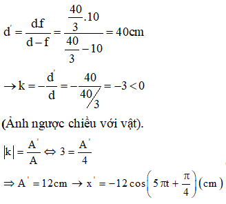 f = 10cm >0  thấu kính dùng trong bài là thấu kính hội tụ.  Ảnh hứng được trên màn chính là ảnh thật.