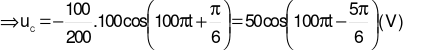 Ta có: \({u_L}\)ngược pha \({u_C}\)

\(\Rightarrow \frac{{{u_C}}}{{{u_L}}} =  - \frac{{{Z_C}}}{{{Z_L}}} \Rightarrow {u_C} =  - \frac{{{Z_C}}}{{{Z_L}}}{u_L}\)