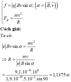 Phương pháp:Lực Lorenxo đóng vai trò là lực hướng tâm.

 Độ lớn lực Lorenxo và lực hướng tâm: 