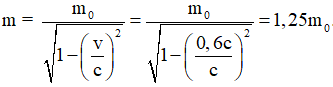 + Khối lượng của hạt theo thuyết tương đối 