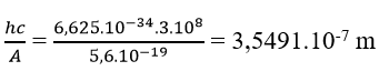 HD: A = 3,5 eV = 5,6.10-19 J

Giới hạn quang điện  𝛌 0  = 

Điều kiện để xảy ra hiện tượng quang điện:  𝛌  ≤  𝛌 0  => Chọn  𝛌  = 0,355.10-7 m