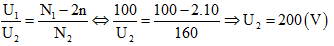Vì máy biến áp quấn ngược n vòng ở cuộn sơ cấp nên:

 

=> .