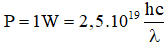 .

Công suất nguồn sáng bằng tổng năng lượng các photon phát ra trong 1 giây.

Do đó: 

Từ đó tính được λ = 4,9(μm)