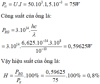 Phương pháp: Sử dụng công thức tính hiệu suất

Cách giải:

 Ta có công suất tiêu thụ của ống là: