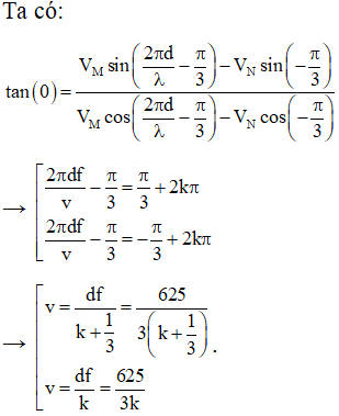 ü

+ Với khoảng giá trị của vận tốc ta tìm được: v = 69,44 cm/s hoặc 62,5 cm/s.