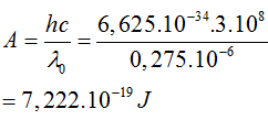 - Công thoát electron: 

- Theo công thức Anh- xtanh: