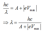 - Công thoát electron:

- Theo công thức Anhxtanh: