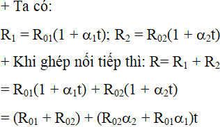 ü

+ Vì tổng trở R không phụ thuộc nhiệt độ nên: