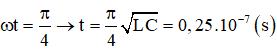 .

Ta có: q = Q0cos(ωt + φ)

Tại thời điểm t = 0 thì q = Q0 → cosφ = 1 → φ = 0 → q = Q0cosωt

Theo định luật bảo toàn năng lượng ta có:

Khi Wt = Wd thì

Thời gian ngắn nhất ứng với giá trị t thoả mãn: