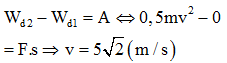 Theo định lí động năng ta có:

=>