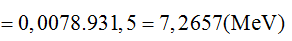 Phương pháp:  Áp dụng công thức tính năng lượng liên kết

Cách giải:

Năng lượng tối thiểu cần thiết để chia hạt nhân    thành 3 hạt α là

 

  .

 

 