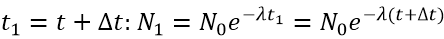 :

Giả sử tại thời điểm t số hạt nhân nguyên tử của chất phóng xạ: 

Tại thời điểm 

 (*)

Tại thời điểm 

Từ (*) và (**) ta suy ra: 