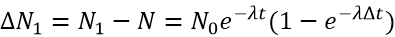 :

Giả sử tại thời điểm t số hạt nhân nguyên tử của chất phóng xạ: 

Tại thời điểm 

 (*)

Tại thời điểm 

Từ (*) và (**) ta suy ra: 
