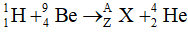 • Phương trình phóng xạ:

• Áp dụng định luật bảo toàn số khối:

1 + 9 = A + 4 → A = 6

• Áp dụng định luật bảo toàn điện tích:

1 + 4 = Z + 2 → Z = 3

Do đó: X = 

Vì

Từ đó: