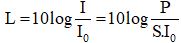 Đáp án  B

+ Khi P’ = 10P    =L+10 dB=L+1B

 