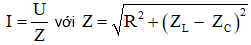 Định luật Ôm của dòng điện xoay chiều của đoạn mạch R, L, C mắc nối tiếp: “Cường độ hiệu dụng trong mạch R, L, C mắc nối tiếp có giá trị bằng thương số của điện áp hiệu dụng giữa hai đầu mạch và tổng trở của mạch.”

Biểu thức: 