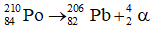 Phương trình phóng xạ:  

Từ phương trình phản ứng, ta thấy: Cứ một hạt nhân Poloni phóng xạ sẽ tạo ra một hạt nhân chì, số hạt nhân chì tạo thành:  

Số hạt nhân Poloni còn lại:  

Khi tỉ số hạt nhân chì và Poloni là 3 thì:

(ngày)