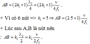 + Lúc đầu A  là nút còn B là bụng nên:

+ Do đó ta có:

 