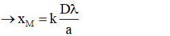 - Khi chưa dịch chuyển màn quan sát tại M là vân sáng bậc k:

- Khi dịch chuyển màn ra xa thì khoảng vân giao thoa hứng được trên màn sẽ tăng → bậc vân sáng, tối tại M sẽ tương ứng giảm.

+ Dịch chuyển màn ra xa một đoạn ngắn nhất 0,4 m, tại M là vân tối:

+ Dịch chuyển thêm 1,6 m nữa thì M lại là vân tối:

- Từ các phương trình trên, ta có hệ: