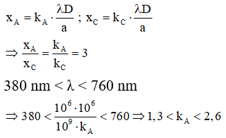 Do A, B đối xứng với nhau qua O nên AO = BO = 3 mm và CO = 1 mm.

Do tại A và C đều là vân sáng nên 

A = 1, suy ra λ = 500 nm.