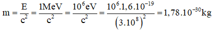 Khối lượng của 1MeV/c2  là: