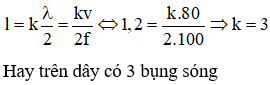 Sóng dừng trên hai đầu cố định nên : 