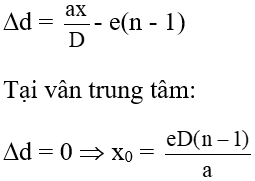 /span>

Thời gian truyền qua bản mặt tăng thêm:

 

Có thể coi đường truyền qua bản mặt tăng thêm:

 Hiệu đường đi của hai sóng tới điểm có tọa độ x trên màn là: