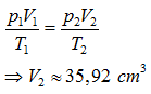 + Áp dụng phương trình trạng thái của khí lí tưởng ta có:

 

=> .