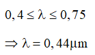 +  Điều kiện để có vân tối :

+ Khoảng giá trị của bước sóng :