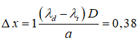 .

Ta có trước khi dịch màn bề rộng quang phổ được xác định bởi công thức

Sau   khi dịch màn bề rộng quang phổ được xác định bởi công thức

Ta có tỷ số : 

Mặt khác ta   lại có