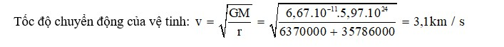 Trả lời:      

Tốc độ này không phụ thuộc vào khối lượng của vệ tinh.