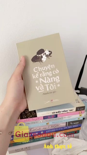 Giảm giá [Mã 28%] Sách Chuyện Kể Rằng Có Nàng Và Tôi. Mình thấy ghi là hàng đặt trước nhưng mà lại được ship luôn sau. 