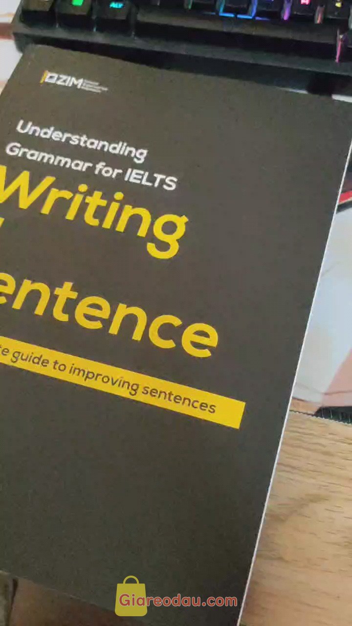 Giảm giá [Mã 5%] Sách Understanding Grammar for IELTS - Writing a Sentence. Đóng gói cẩn thận. sách giải thích hoàn toàn bằng t việt, có ví. 