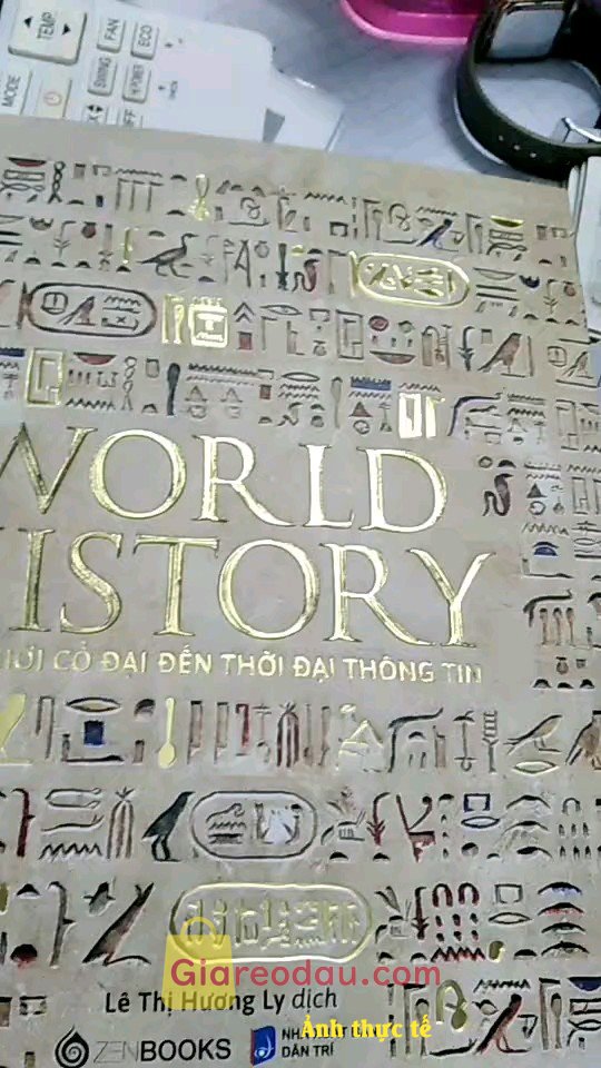 Giảm giá [Mã 23%] Sách World History - Lịch Sử Thế Giới - Từ Thế Giới Cổ Đại Đến Thời Đại Thông Tin - Bìa Cứng. Sách cầm nặng tay, sách rất hay và đẹp, cảm giác như có thể chạm. 