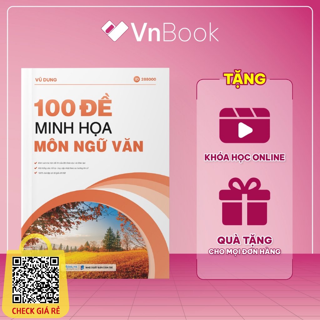 Sách 100 đề minh họa môn Ngữ văn ôn thi THPTQG - Vnbook