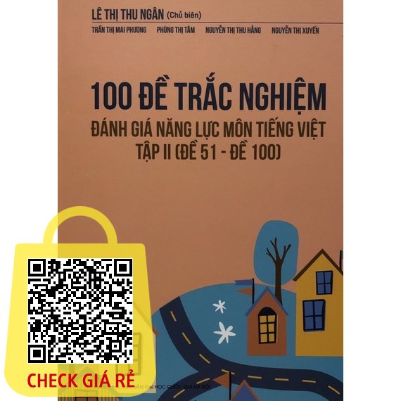 Sách 100 Đề trắc nghiệm đánh giá năng lực Môn Tiếng Việt Tập II (Đề 51 Đề 100 ) ôn vào 6