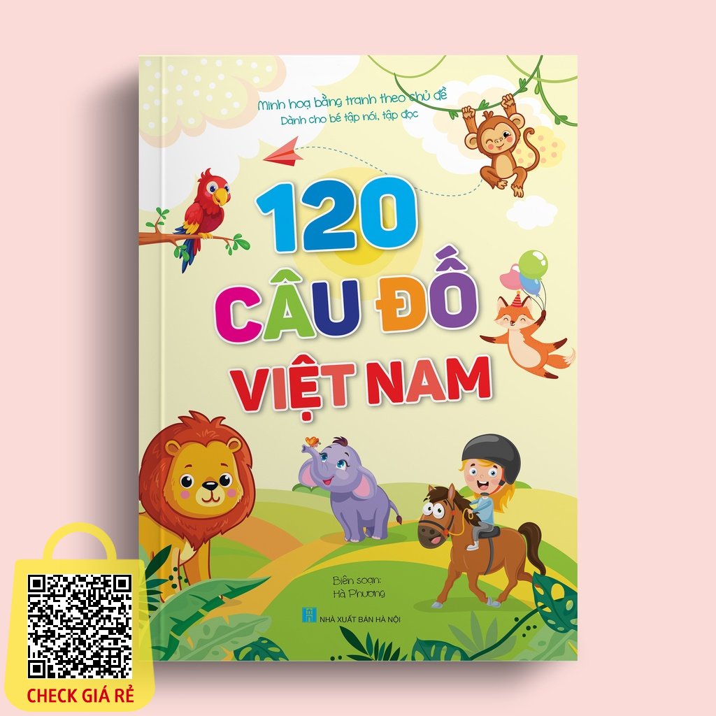 Sách 120 câu đố Việt Nam (dành cho bé tập nói - tập đọc minh họa theo chủ đề) Năm xuất bản: 2022 Số t