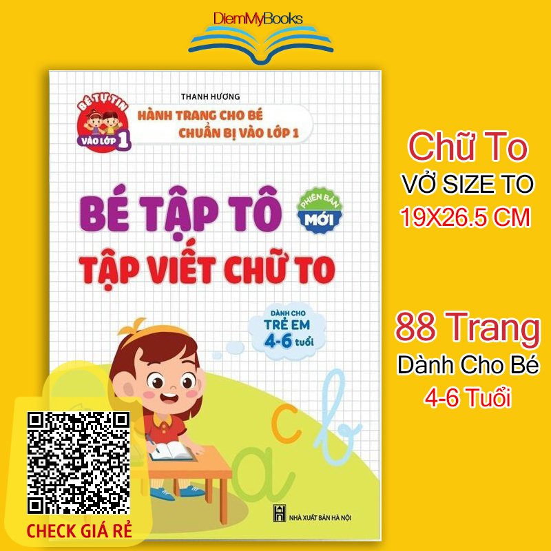 Sach Be Tap To Tap Luyen Viet Chu To Vo Hanh Trang Cho Be Chuan Bi Vao Lop 1 Danh Cho Tre 4 5 6 Tuoi (Phien Ban Moi)