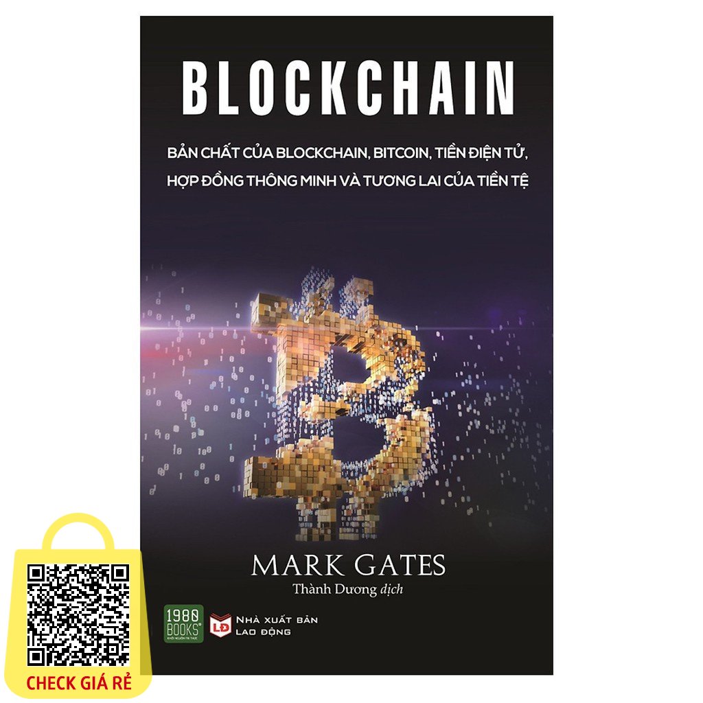 Sách Blockchain: Bản Chất Của Blockchain, Bitcoin, Tiền Điện Tử, Hợp Đồng Thông Minh Và Tương Lai Của Tiền Tệ