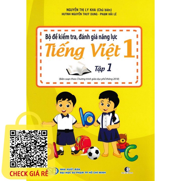 Sách Bộ Đề Kiểm Tra, Đánh Giá Năng Lực Tiếng Việt 1 Tập 1 (Biên Soạn Theo Chương Trình Giáo Dục Phổ Thông 2018)