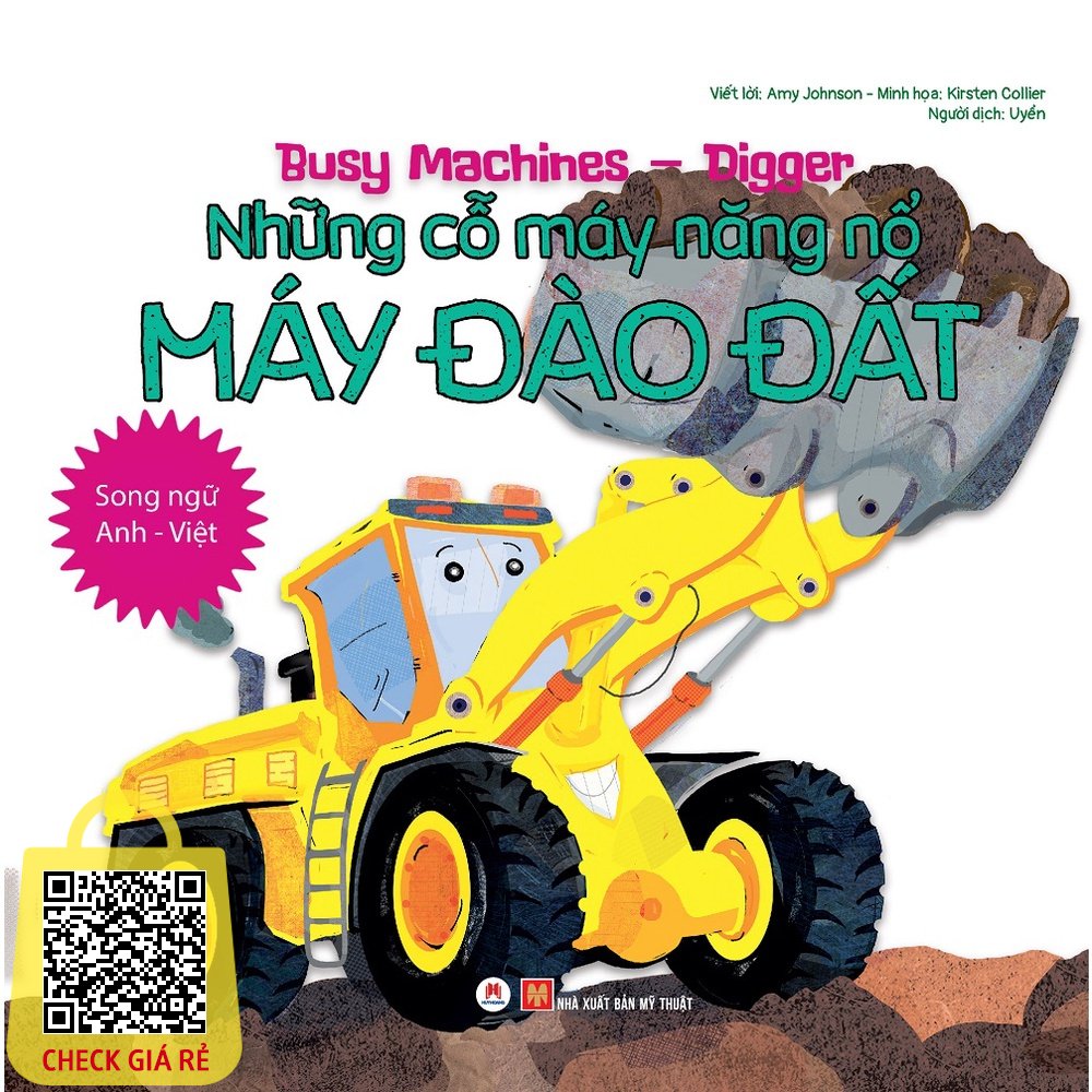 Sách Busy Machines – Digger: Những Cỗ Máy Năng Nổ Máy Đào Đất (Song Ngữ Việt Anh)