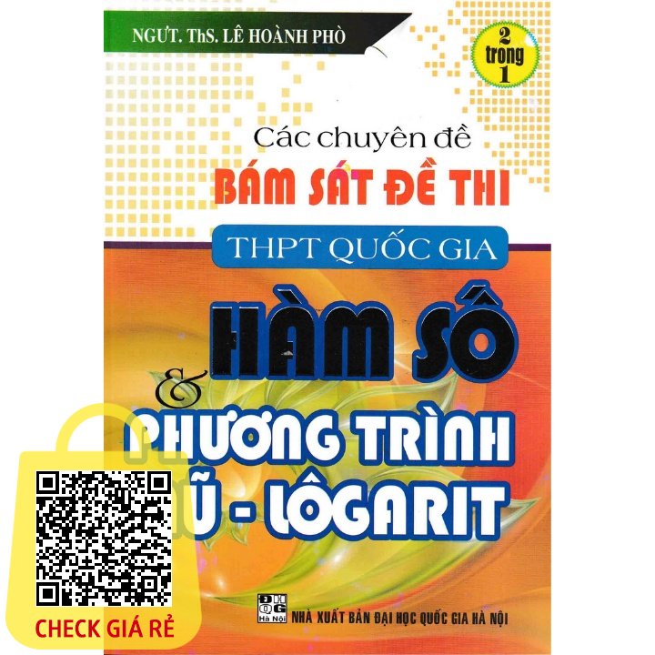 Sach Cac Chuyen De Bam Sat De Thi Thpt Quoc Gia Ham So & Phuong Trinh Mu Logarit