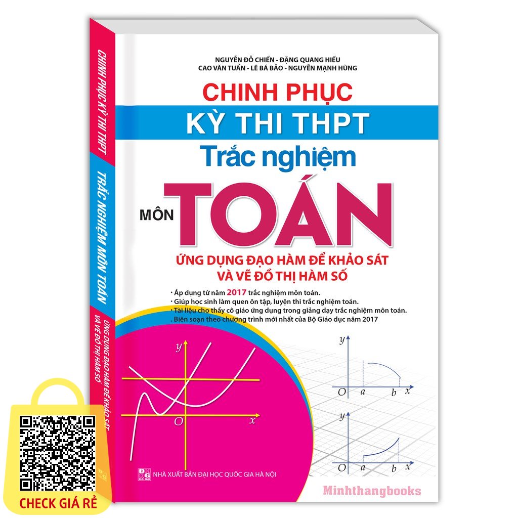 Sách Chinh phục kỳ thi THPT trắc nghiệm môn Toán - ứng dụng đạo hàm để khảo sát và vẽ đồ thị hàm số (sách màu)
