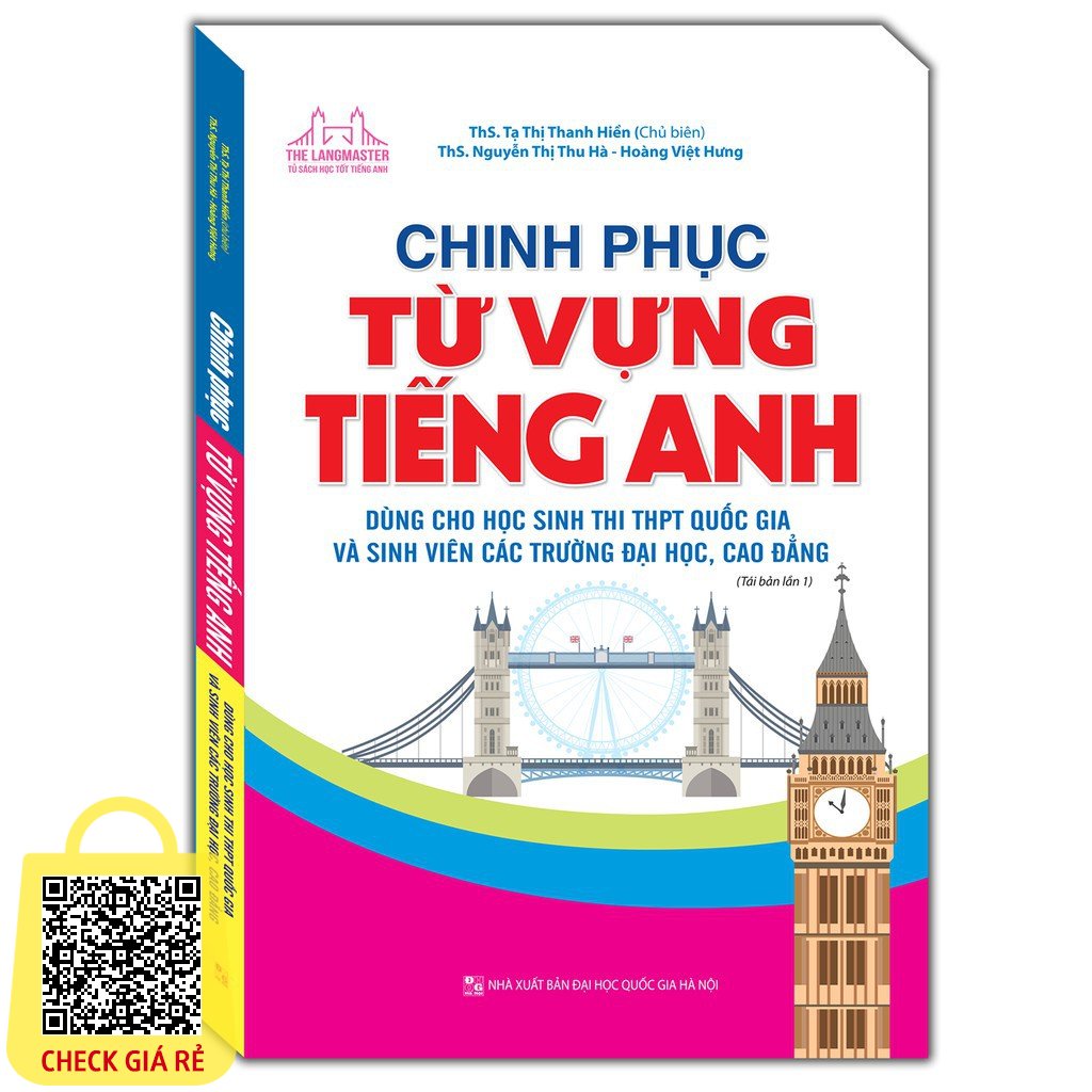 Sách Chinh phục từ vựng tiếng Anh dùng cho học sinh thi THPT Quốc gia và sinh viên các trường Đại học - Cao đẳng MT